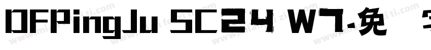 DFPingJu SC24 W7字体转换